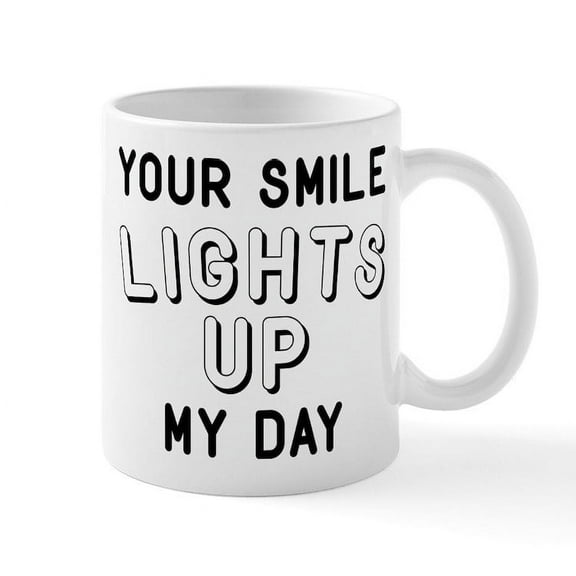 CafePress - Your Smile Lights Up My Day Mug - 11 oz Ceramic Mug - Novelty Coffee Tea Cup