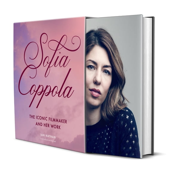 Iconic Filmmakers Sofia Coppola: The Iconic Filmmaker and Her Work, (Hardcover)