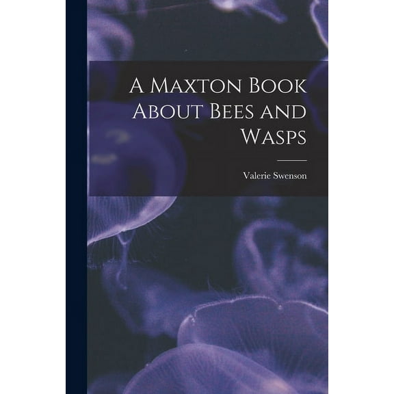 A Maxton Book About Bees and Wasps, (Paperback)