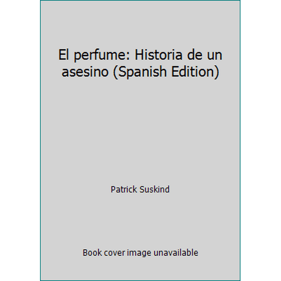 Pre-Owned El perfume: Historia de un asesino (Spanish Edition) (Paperback) 968600517X 9789686005172