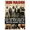 Iron Maiden and the New Wave of British Heavy Metal (2008)