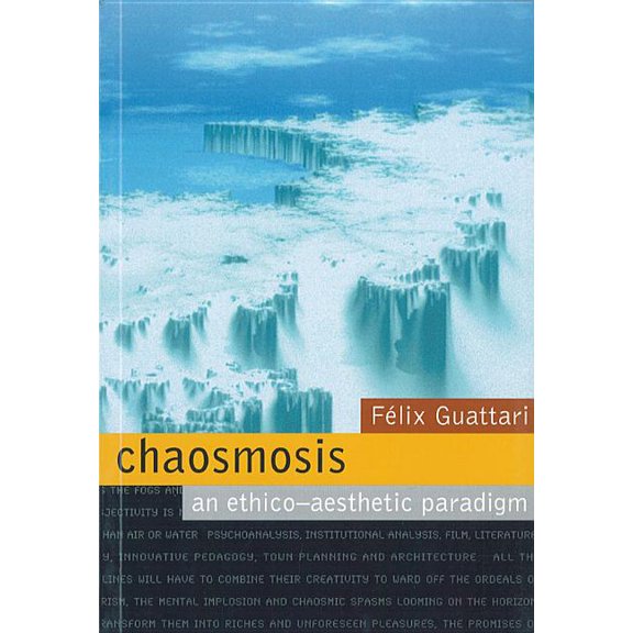 Chaosmosis: An Ethico-Aesthetic Paradigm, (Paperback)