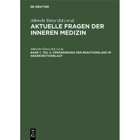 Aktuelle Fragen Der Inneren Medizin VerÃ¤nderung der Reaktionslage im Krankheitsverlauf, Book 1, (Hardcover)