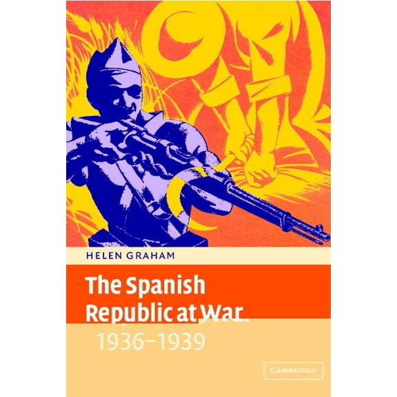 The Spanish Republic at War 1936 1939, (Paperback)