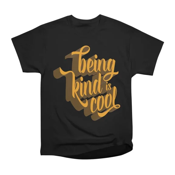 Being Kind is Cool T-Shirt Tee Gift For Him Merch For Her Apparel For Friend