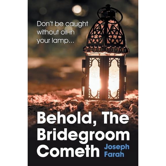 Behold, the Bridegroom Cometh, (Paperback)