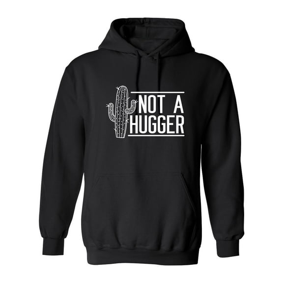 Not A Hugger Sarcastic Novelty Gift Idea Adult Humor Funny Men's Hoodies