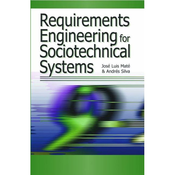 Requirements Engineering for Sociotechnical Systems (Hardcover)