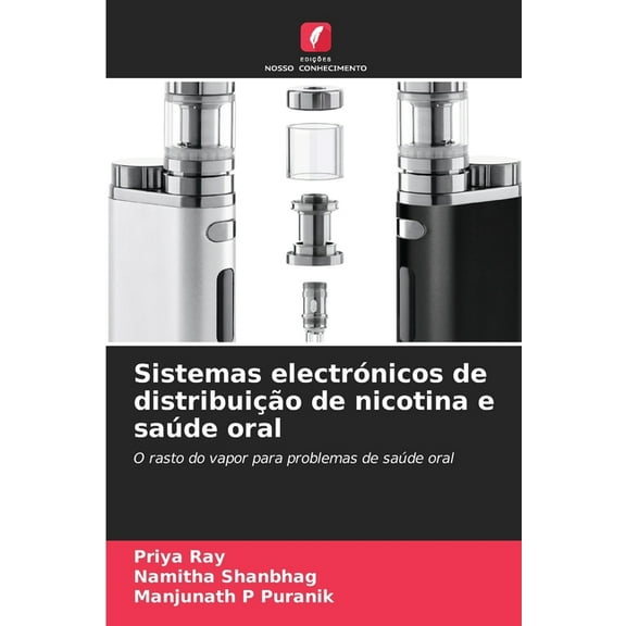 Sistemas electrónicos de distribuição de nicotina e saúde oral, (Paperback)
