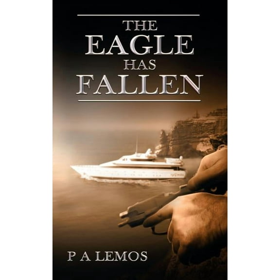 The Eagle Has Fallen (Paperback)