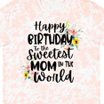 thumbnail image 4 of Inktastic Happy Birthday to the Sweetest Mom in the World T-Shirt, 4 of 5