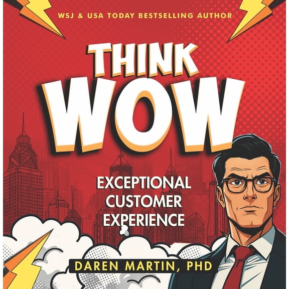 Think/Wow: Exceptional Customer Experience, (Hardcover)