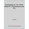 Bookkeeping on Your Home-Based PC (The Entrepreneurial PC) [Paperback - Used]