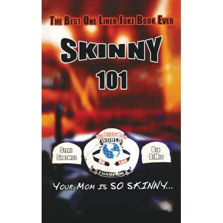 Skinny 101 : The Best One Liner Joke Book Ever