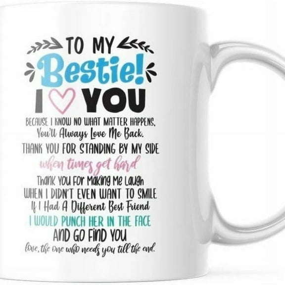 To My Bestie Mug | 11 OZ | Friendship Coffee Gift