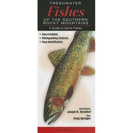 Freshwater Fishes of the Southern Rocky Mountains : A Guide to Game (Best Places To Fish In Southern Indiana)