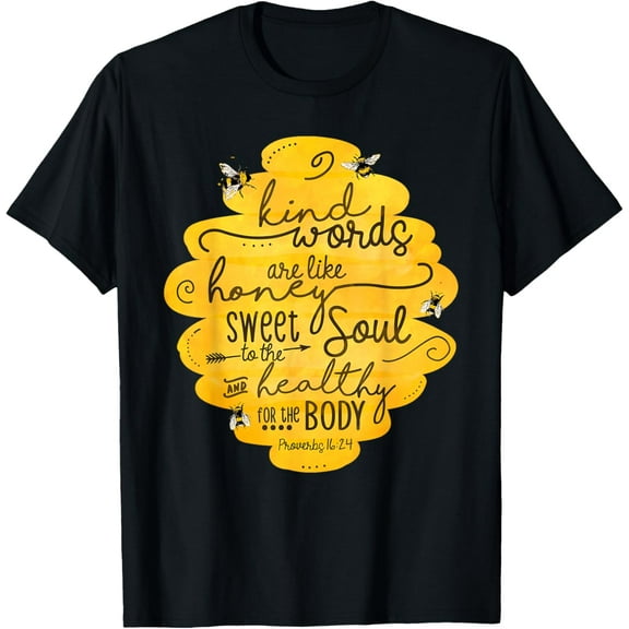 Kind words are like honey Inspirational quotes Bee Kind T-Shirt men and women can wear, black, white, gifts