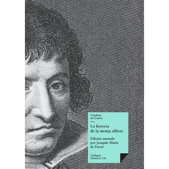 Historia La historia de la monja alfÃ©rez, Book 136, (Paperback)
