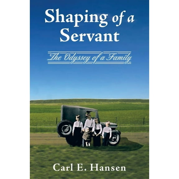Shaping of a Servant: The Odyssey of a Family (Paperback)