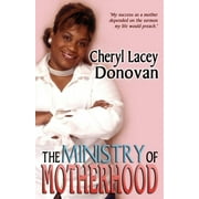 The Ministry of Motherhood (Peace in the Storm Publishing Presents) (Paperback)