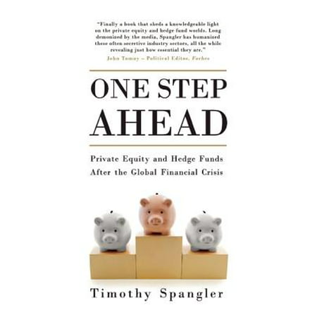 One Step Ahead : Private Equity and Hedge Funds After the Global Financial