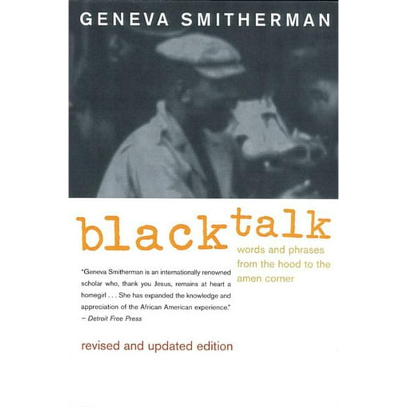 Black Talk: Words and Phrases from the Hood to the Amen Corner, (Paperback)