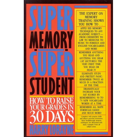 Super Memory - Super Student: How to Raise Your Grades in 30 Days, (Paperback)
