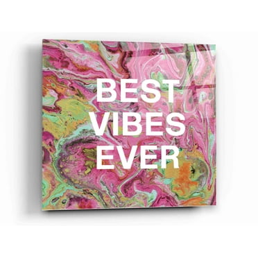 Epic Art 'Best Vibes Ever' by Linda Woods, Acrylic Glass Wall Art, 12"x12"