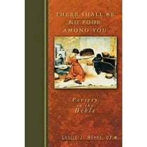 There Shall Be No Poor Among You: Poverty in the Bible, (Paperback)