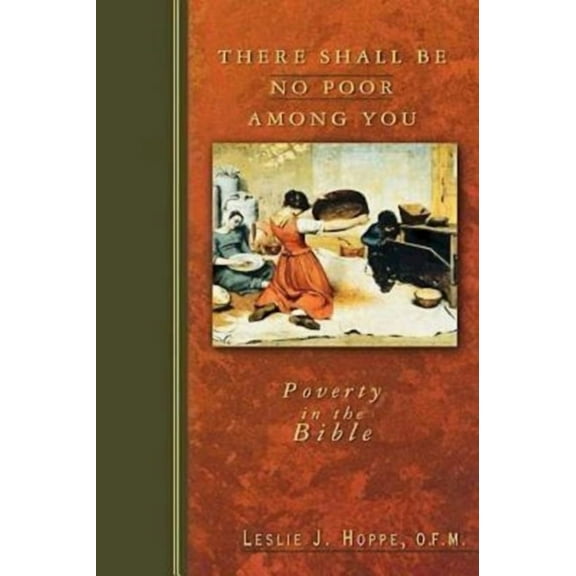 There Shall Be No Poor Among You: Poverty in the Bible, (Paperback)
