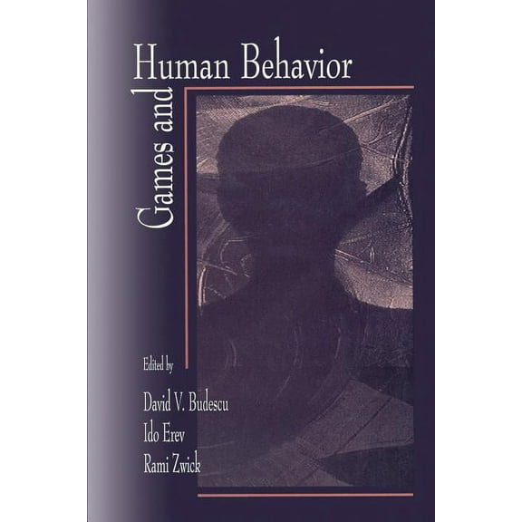 Games and Human Behavior: Essays in Honor of Amnon Rapoport, (Paperback)