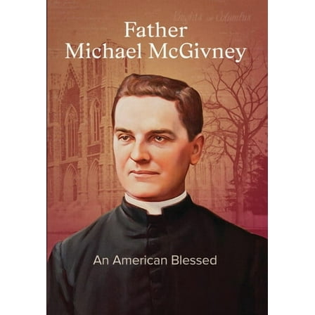 Father Michael Mcgivney: An American Blessed (DVD), Castletown Media, Documentary