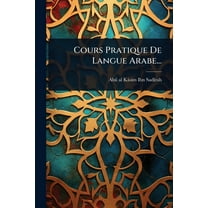 Cours Pratique De Langue Arabe..., (Paperback)