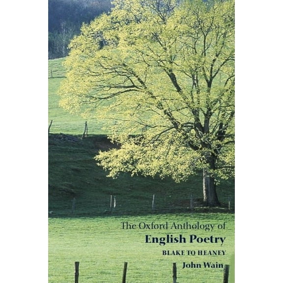 The Oxford Anthology of English Poetry: Volume II: Blake to Heaney, (Paperback)