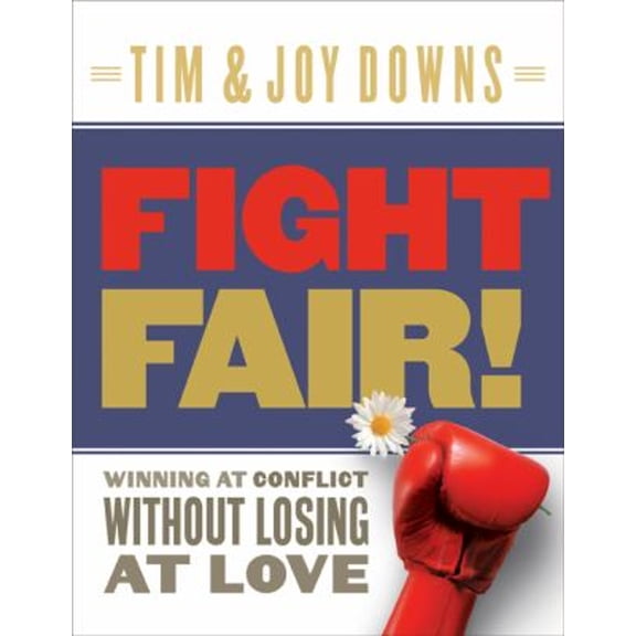 Pre-Owned Fight Fair: Winning at Conflict Without Losing at Love Paperback