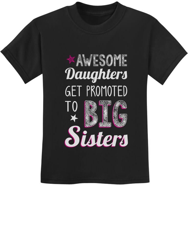 Awesome Daughters Get Promoted to Big Sister Toddler/Kids Girls Fitted T-Shirt