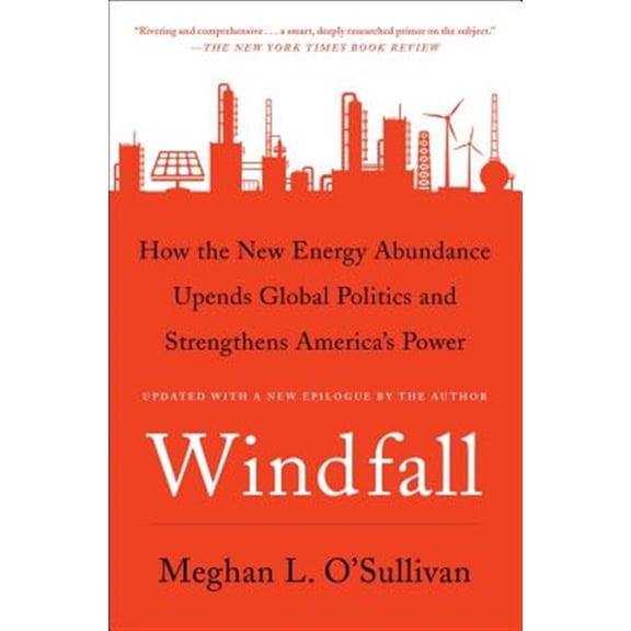 Pre-Owned Windfall : How the New Energy Abundance Upends Global Politics and Strengthens America's Power (Paperback)