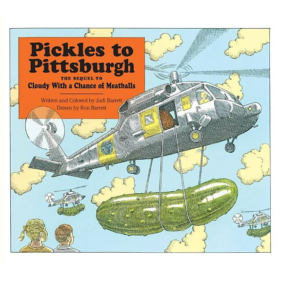 Pickles to Pittsburgh: A Sequel to Cloudy with a Chance of Meatballs, (Hardcover)