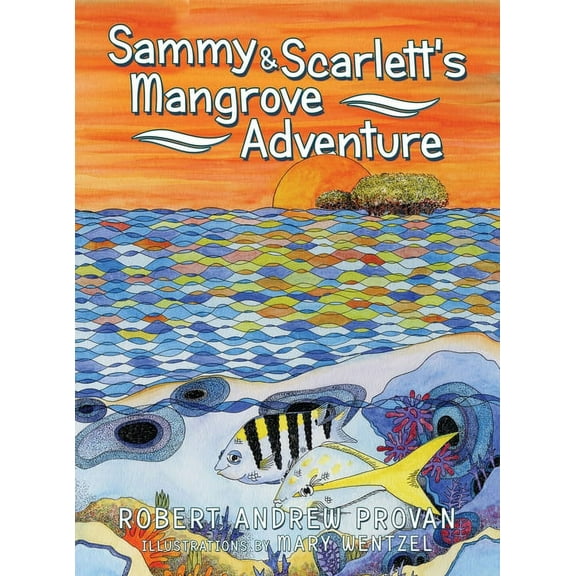 Sammy & Scarlett's Mangrove Adventure (Hardcover)