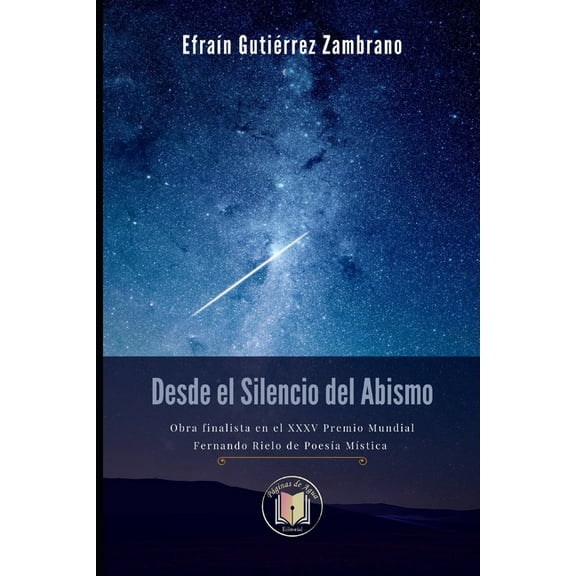 Desde el Silencio del Abismo: Obra finalista en el XXXV Premio Mundial Fernando Rielo de Poesía Mística (Paperback)