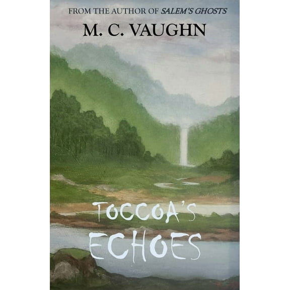 Toccoa's Echoes, (Paperback)