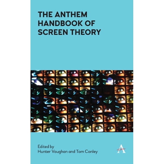 Anthem Handbooks The Anthem Handbook of Screen Theory, Book 1, (Paperback)
