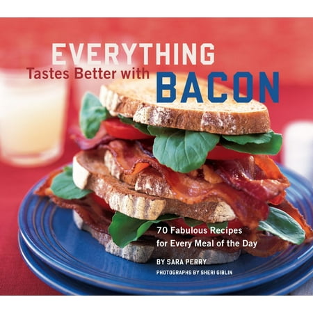 Everything Tastes Better with Bacon - eBook