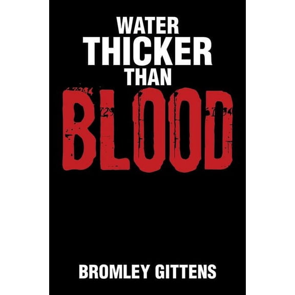 Water Thicker Than Blood