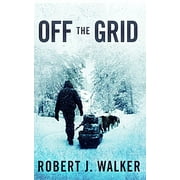 Emp Survival in a Powerless World: Off the Grid (Series #27) (Paperback)
