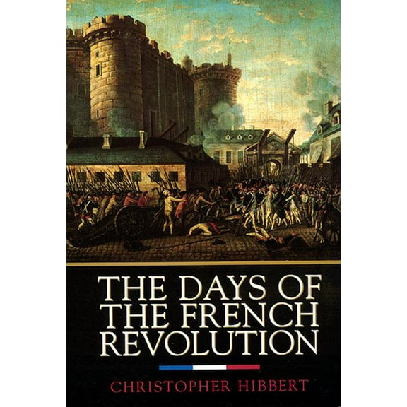 The Days of the French Revolution, (Paperback)