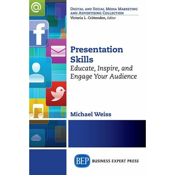 Presentation Skills: Educate, Inspire and Engage Your Audience (Paperback)