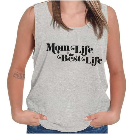 Brisco Brands Mom Life Is The Best Life Mama Tank Top T-Shirt For (Best Snowboard Brands For Women)