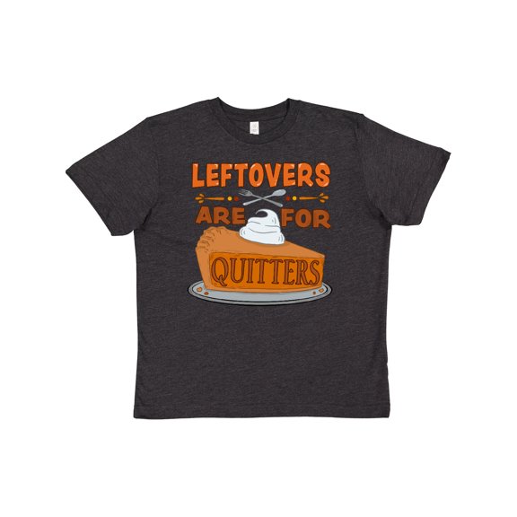 Inktastic Leftovers are for Quitters with Pumpkin Pie Youth T-Shirt