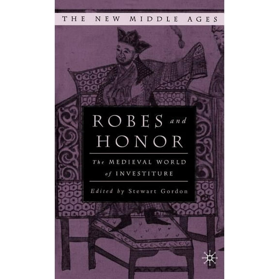 New Middle Ages Robes and Honor: The Medieval World of Investiture, (Hardcover)